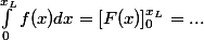 \int_{0}^{x_L}{f(x) dx} = [F(x)]_{0}^{x_L} = ...